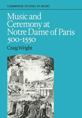 Download Music and Ceremony at Notre Dame of Paris, 500-1550 PDF