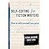 Self-Editing for Fiction Writers, Second Edition: How to Edit Yourself Into Print