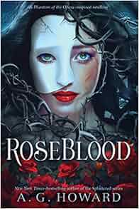 Amazon Com Roseblood 9781419727238 A G Howard Books