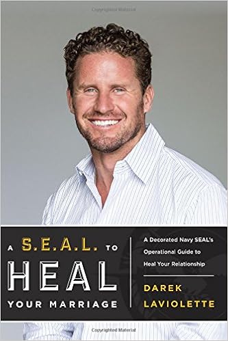 Amazon Com A S E A L To Heal Your Marriage A Decorated Navy
