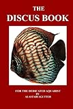 Image de The Discus Book: For The Dedicated Aquarist