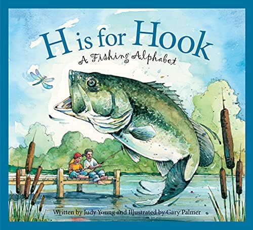 Judy YoungH Is for Hook: A Fishing Alphabet (Sports Alphabet)