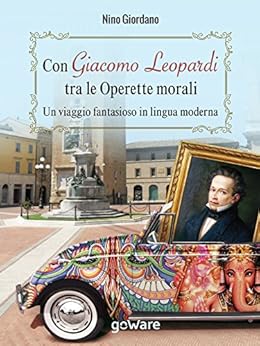 Amazon Com Con Giacomo Leopardi Tra Le Operette Morali