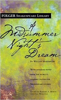 A Midsummer Night's Dream (Turtleback School & Library Binding Edition) (Folger Shakespeare Library), by William Shakespeare A Midsummer Night's Dream (Turtleback School & Library Binding Edition) (Folger Shakespeare Library), by William Shakespeare