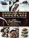 Cooking with Chocolate: The Best Recipes and Tips from a Master Pastry Chef