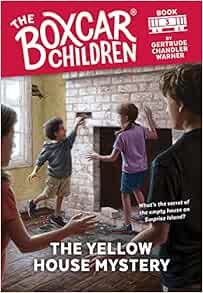 The Yellow House Mystery The Boxcar Children No 3 The Boxcar Children Mysteries Gertrude Chandler Warner Mary Gehr 9780807593660 Amazon Com Books