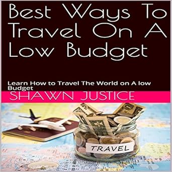 Amazoncom Best Ways To Travel On A Low Budget Learn How