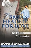 Mail Order Brides: 7 Brides Headed For Love (Mail Order Bride Agency Box Set)(A Clean Western Histor by 
