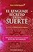 El Lenguaje Secreto de La Suerte (Astrologia/ Astrology) (Spanish Edition)