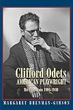 Clifford Odets: American Playwright: The Years from 1906-1940 (Applause Books) by Margaret Brenman-Gibson