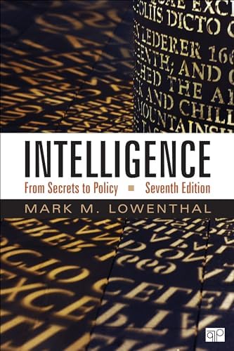 Intelligence: From Secrets to Policy: Lowenthal, Mark M