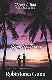Sandy Toes, Christy & Todd The Baby Years Book 1 by 