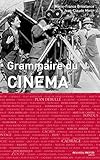 Grammaire du cinÃ©ma (French Edition) by 