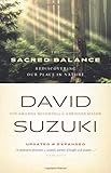 The Sacred Balance: Rediscovering Our Place in Nature, David Suzuki, 1553651669