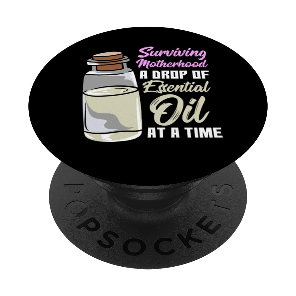 Essential Oil Design For Aromatic Fan - Surviving Motherhood PopSockets Adhesive PopGrip