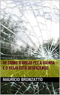 Livro De como o brejo fez a rainha e o beijo está desfazendo