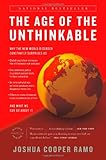 Book cover for The Age of the Unthinkable: Why the New World Disorder Constantly Surprises Us And What We Can Do About It
