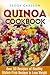 Quinoa Cookbook: Over 50 Recipes of Healthy Gluten-Free Recipes to Lose Weight