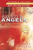 Saved by Angels Expanded Edition: To Share How God Talks to Everyday People by Bruce Van Natta