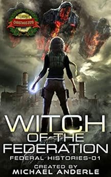 Witch Of The Federation (Federal Histories Book 1) by [Anderle, Michael]