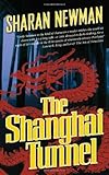 Front cover for the book The Shanghai Tunnel by Sharan Newman