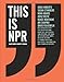 This Is NPR: The First Forty Years by Cokie Roberts, Susan Stamberg