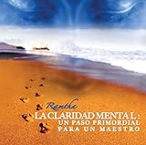 RAMTHA - La Claridad Mental: Un Paso Primordial Para Un Maestro (Spanish Edition)