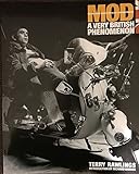 Mod a Very British Phenomenon: Clean Living Under Very Difficult Circumstances