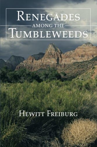 Renegades among the Tumbleweeds