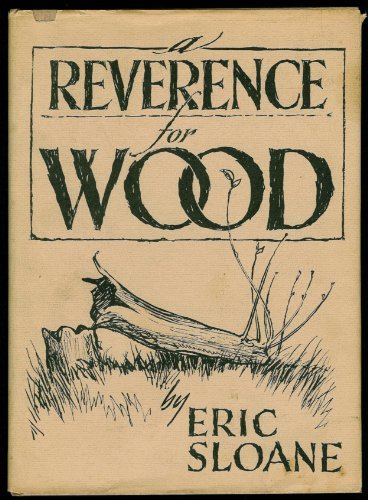 A Reverence for Wood / Eric Sloane.