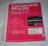 Spiral-bound Tolerance Stacks Using GD&T, with Drawing Package : Based on ANSI Y14. 5M-1982 Book