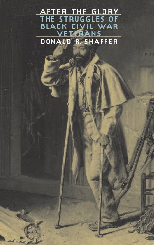 After the Glory: The Struggles of Black Civil War Veterans