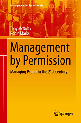 Management by Permission: Managing People in the 21st Century (Management for Professionals)