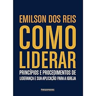Livro Como Liderar: princípios e procedimentos de liderança e sua aplicação para a igreja