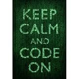 Keep Calm and Code On Poster 13 x 19in