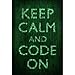 (13x19) Keep Calm and Code On Poster