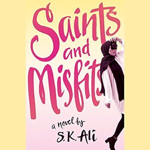Saints and Misfits  - S. K. Ali