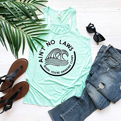 Ain't no Laws When You're Drinking Claws Tank Day Drinking Top Summer Tank Woman's Boat Shirt