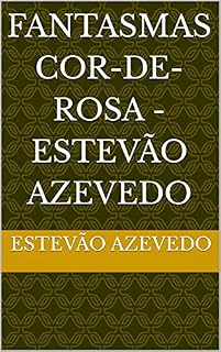Livro Fantasmas cor-de-rosa - Estevão azevedo