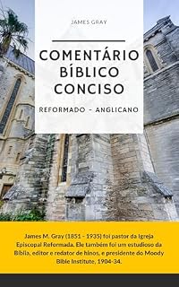 Livro Comentário Bíblico Conciso James Gray : (Reformado Anglicano)