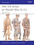 The US Army in World War II (1): The Pacific (Men-at-Arms Book 342)