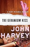 The Geranium Kiss (The Scott Mitchell Mysteries Book 2)