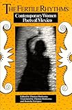 The Fertile Rhythms : Contemporary Women Poets of Mexico, , 0935480447