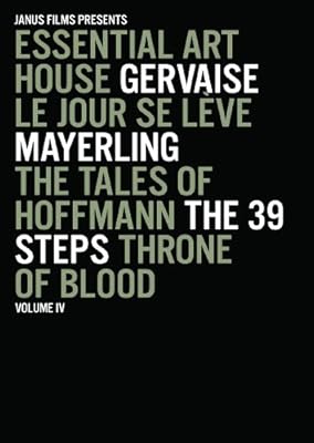 Essential Art House, Volume IV (Gervaise / Le Jour Se Leve / Mayerling / The Tales of Hoffmann / The 39 Steps / Throne of Blood)