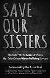 Save Our Sisters (Gospel Advance Books Book 4) by Brianna Copeland, Matt Capps