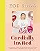 Cordially Invited: A seasonal guide to hosting any occasion and making a memory out of every day