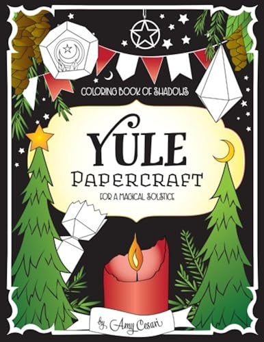 Download Coloring Book of Shadows: Yule Papercraft for a Magical Solstice PDF
