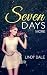 Seven Days More (Seven Days Series Book 3)
