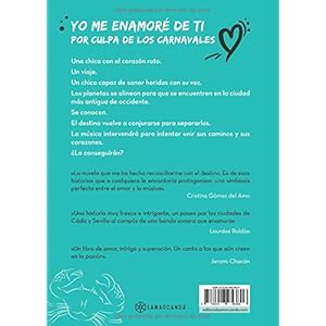 Yo me enamoré de ti por culpa de los Carnavales (Spanish Edition)