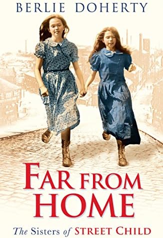 Far From Home: The sisters of Street Child (Street Child) Kindle Edition